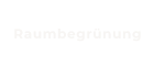 Raumbegrnung