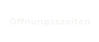 ffnungsszeiten